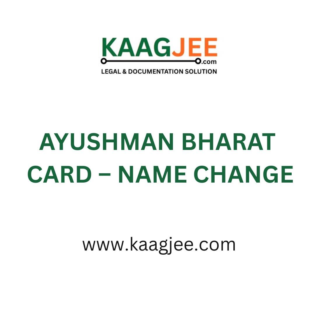 Ayushman Bharat Card – Name Change / Correction Service