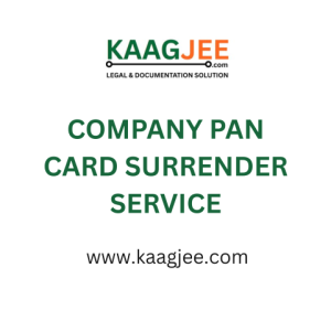 Company PAN Card Surrender Service – Kaagjee