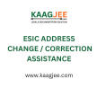 ESIC Address Change / Correction Assistance – by Kaagjee