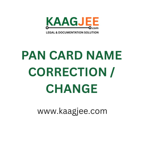 PAN Card Name Correction / Change – Kaagjee Service