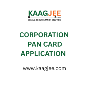 Corporation PAN Card Application – Kaagjee Service