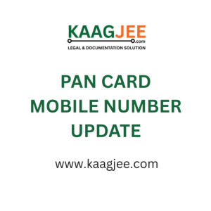 PAN Card Mobile Number Update – Kaagjee Service